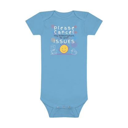 Please Cancel My Subscription to Your Issues: Funny Baby Clothes, Cute Bodysuit, Baby Boy Clothes, Girl Bodysuit, Baby Girl Clothes, Boy Bodysuit, Baby Short Sleeve Onesie®