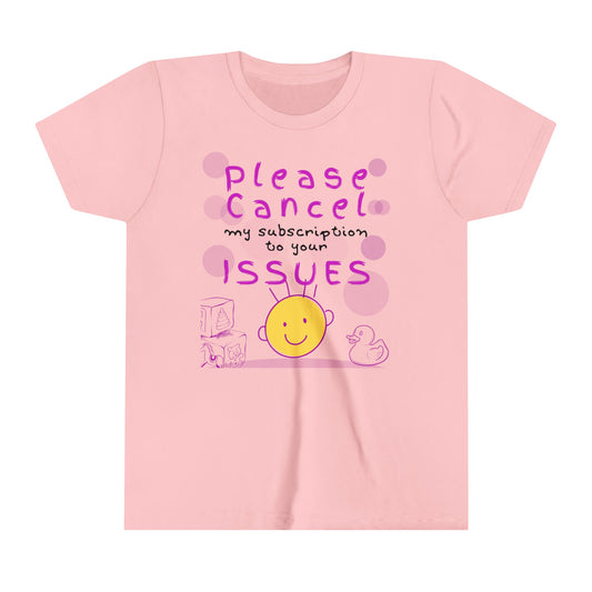 Number 1 Tip for Laughs, Youth T Shirt - Please Cancel My Subscription to Your Issues - Youth Short Sleeve Tee