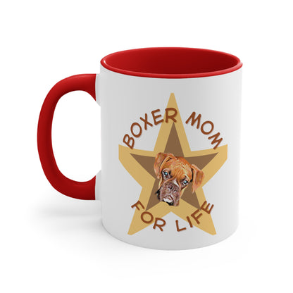 5 Colors of this - Boxer Mom For Life Coffee Mug - a Great one for All Boxer Mums.