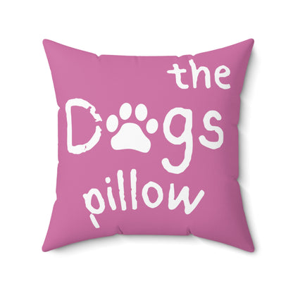 The Dogs Pillow - No Mistaking This IS the Dog's Pillow. Funny Throw Pillow Gift for Dog Lovers