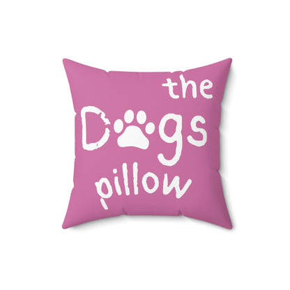 The Dogs Pillow - No Mistaking This IS the Dog's Pillow. Funny Throw Pillow Gift for Dog Lovers