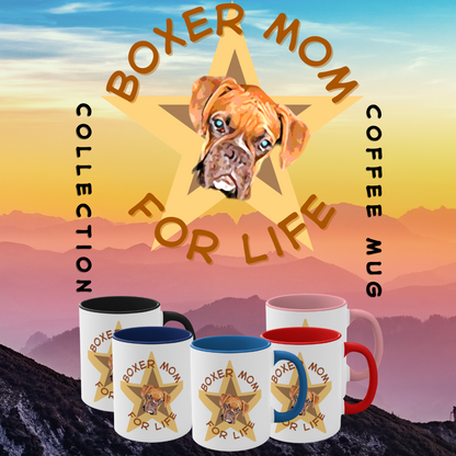 5 Colors of this - Boxer Mom For Life Coffee Mug - a Great one for All Boxer Mums.