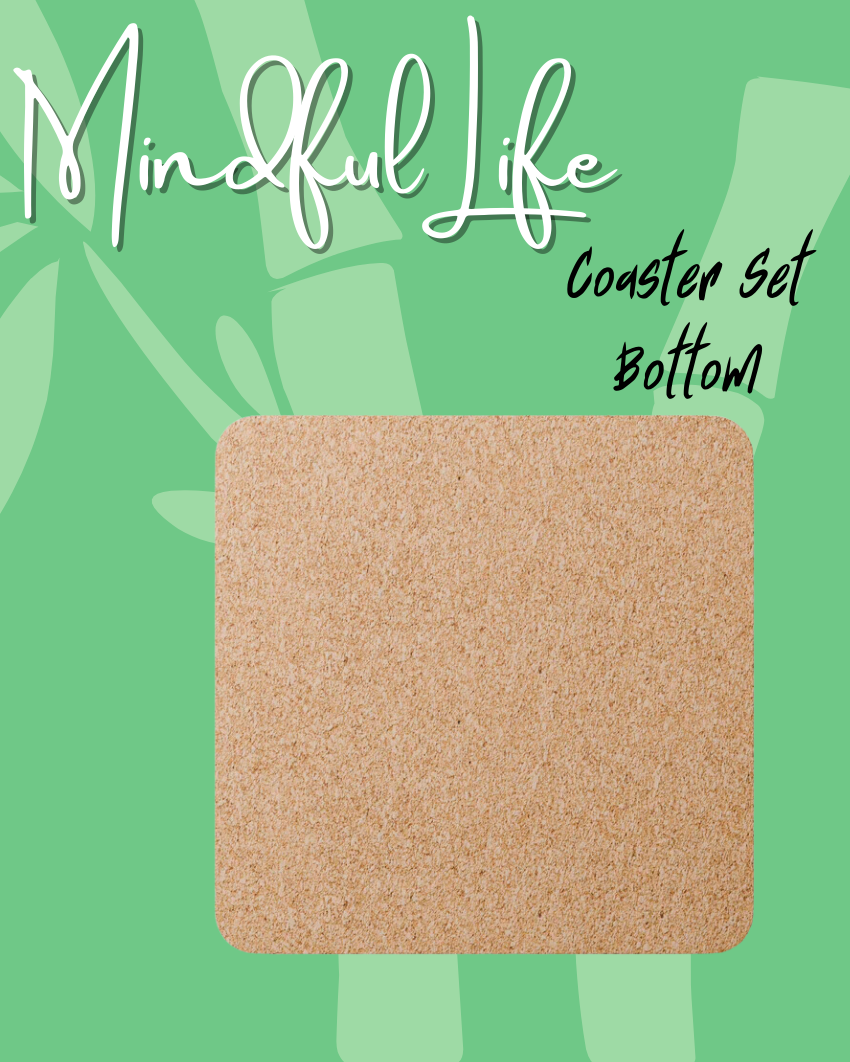 Our Mindful Life Coaster Set is more than just a place to rest your drink, it's a reminder to pause. Mindful Life Corkwood Coaster Set